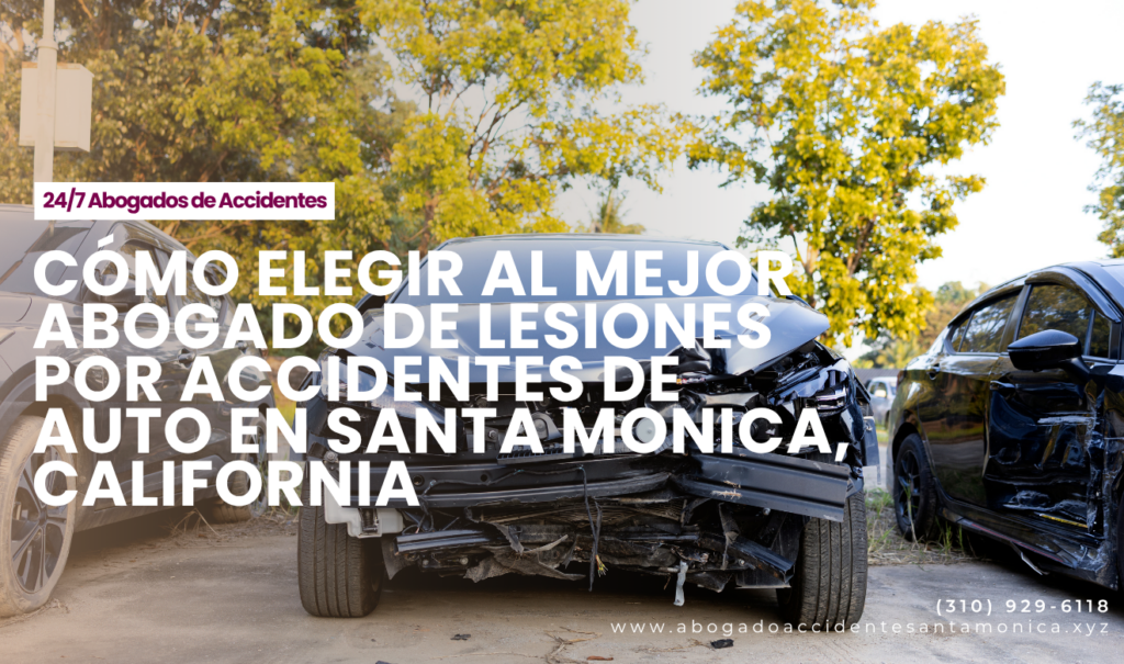 abogado lesiones accidente de auto Santa Monica