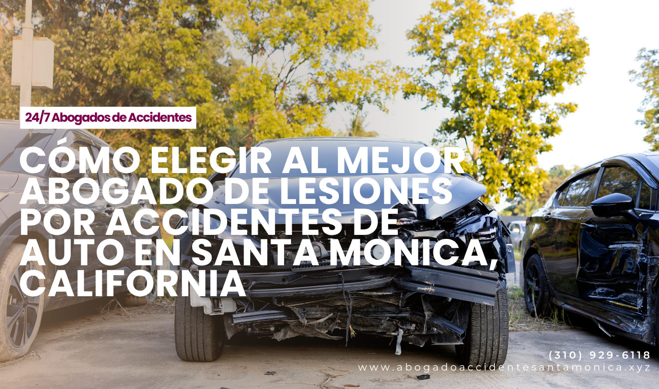 abogado lesiones accidente de auto Santa Monica
