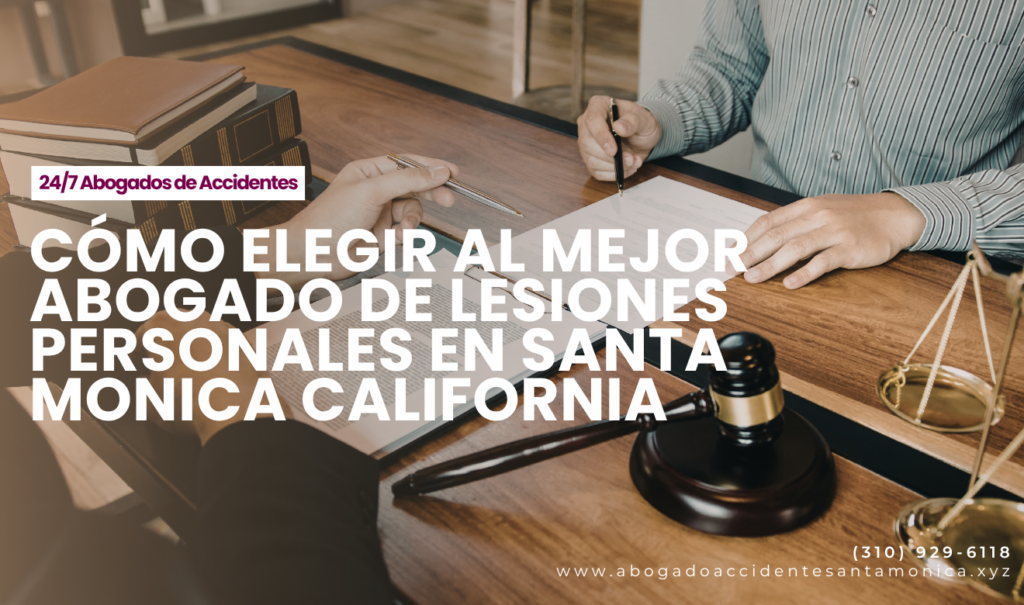 contratar abogado de lesiones Santa Monica
