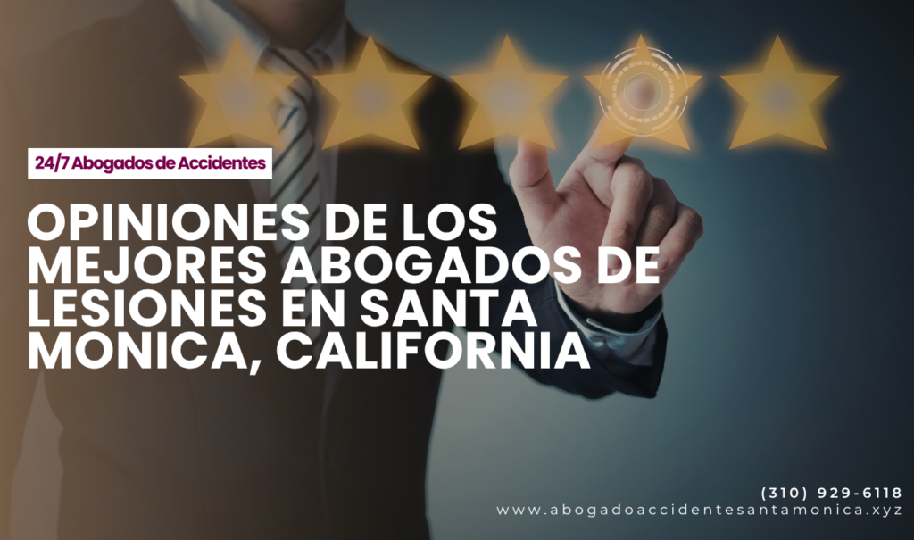 mejores abogados de lesiones opiniones Santa Monica