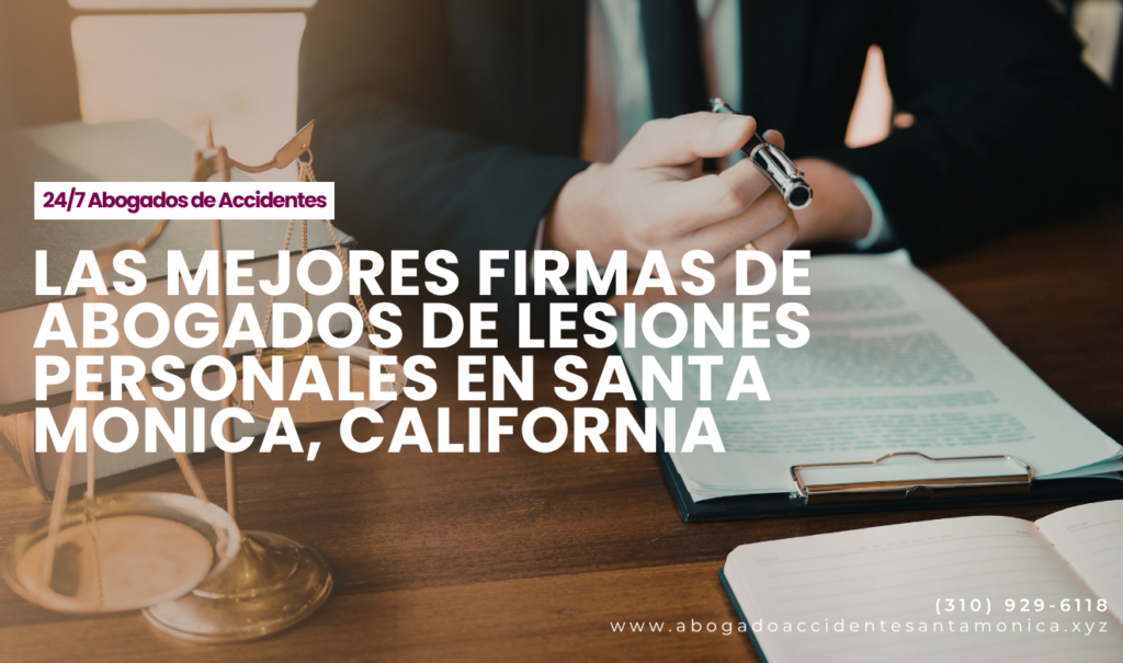 mejores firmas de abogado de lesiones Santa Monica