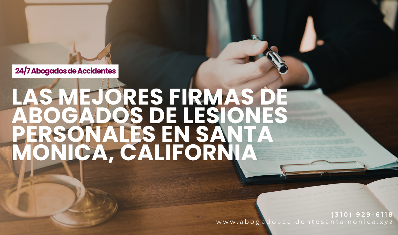 mejores firmas de abogado de lesiones Santa Monica