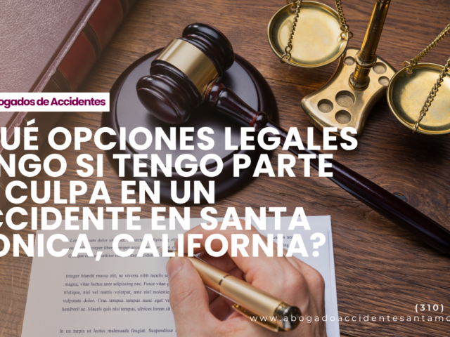 ¿Qué opciones legales tengo si tengo parte de culpa en un accidente en Santa Monica, California?